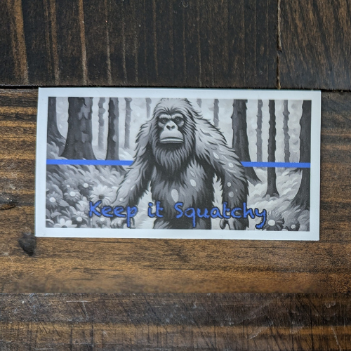 Keep it Squatchy Sticker